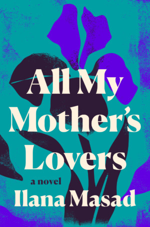 All My Mother’s Lovers